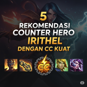 Counter Hero Irithel Terbaru 2025